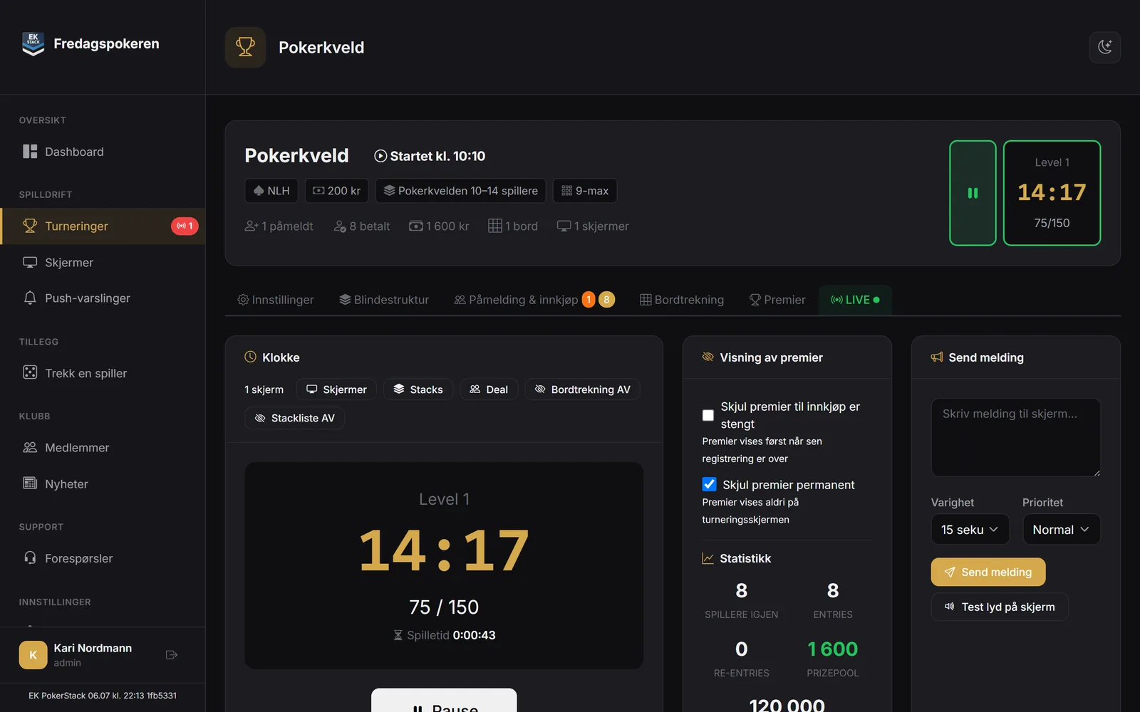 Live-fanen med klokka i gang på nivå 1, blinds 75/150, knapper for skjermer, stacks og bordtrekning, statistikk over spillere igjen, entries og prizepool, og feltet Send melding